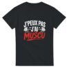 T shirt J&rsquo;Peux Pas J&rsquo;Ai Muscu