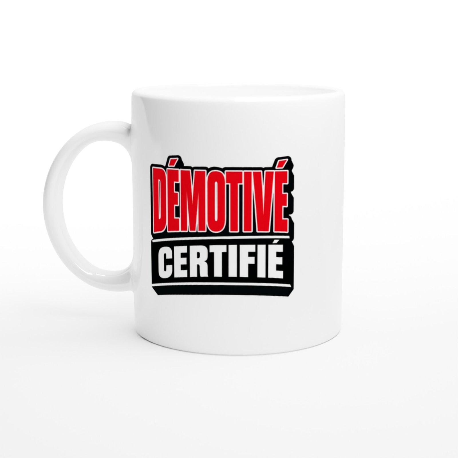 Mug Démotivé Certifié
