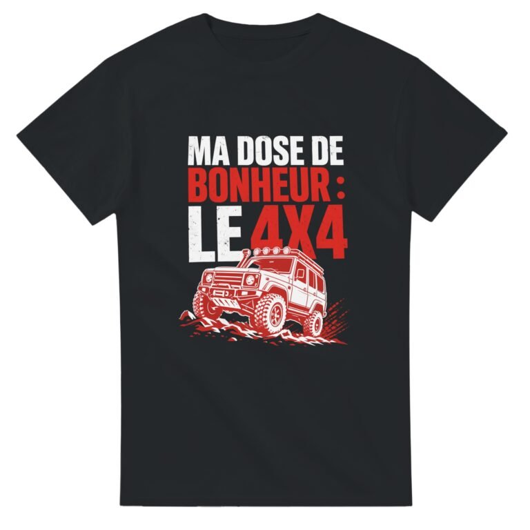 T shirt Ma Dose de Bonheur le 4x4