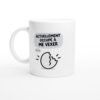 Mug Actuellement Occupé à Me Vexer
