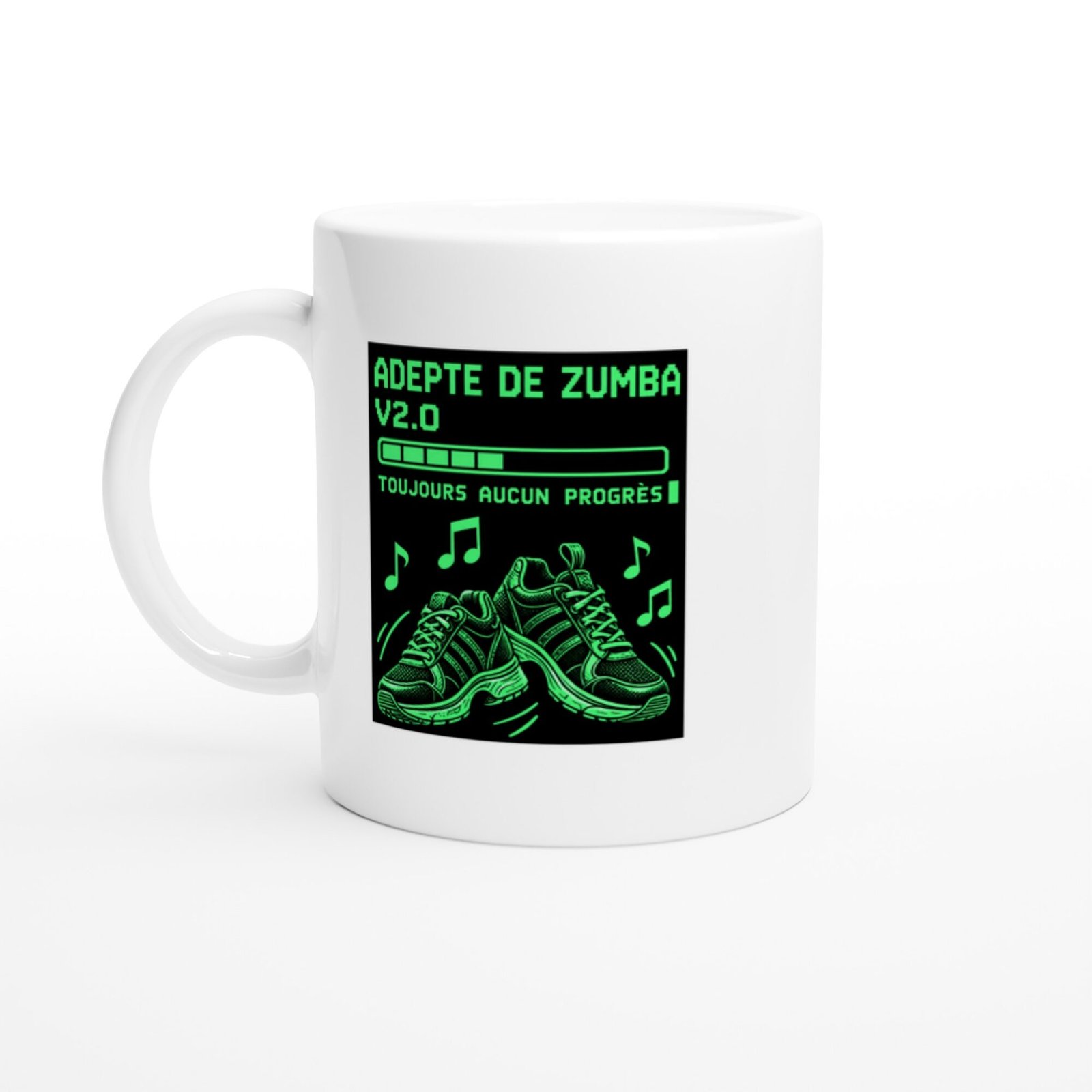 Mug Adepte De Zumba V2.0 Toujours Aucun Progrès
