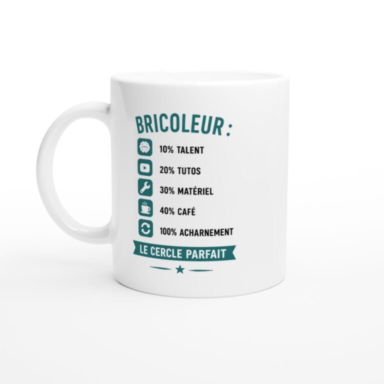 Mug Bricoleur 10 % Talent 20 % Tutos 30 % Matériel 40 % Café