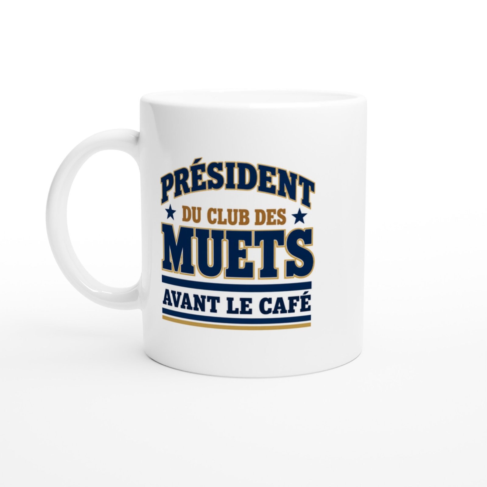 cdb3a5c5-358e-4c15-aabd-b69d0ad55077.jpg Mug Président du Club des Muets Avant le Café