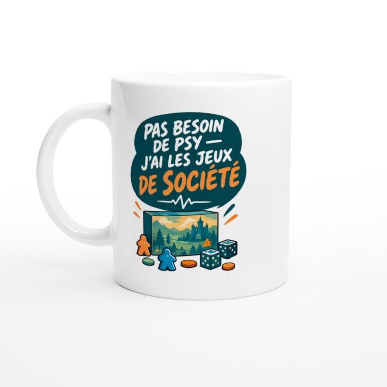 Mug Jeux De Société Pas Besoin De Psy J'Ai Les Jeux De Société
