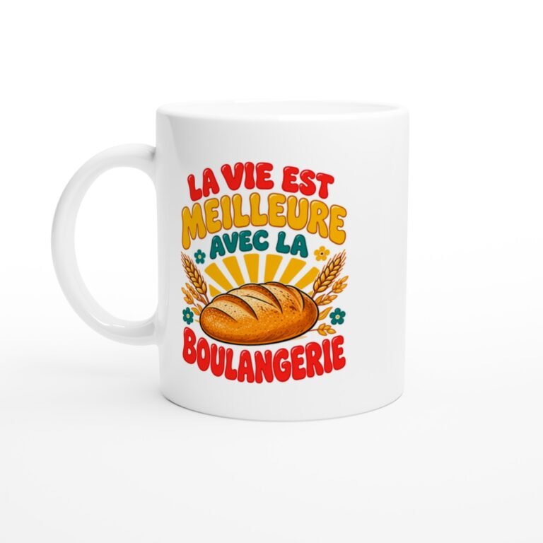 Mug Boulangerie La Vie Est Meilleure Avec La Boulangerie
