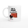 Mug 90 pour cent Borné 10 pour cent Adorable