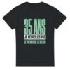 d00ef4b6-4fc5-477d-a160-990fdf3a4c09.jpg T shirt 35 Ans Je Ne Vieillis Pas Je Prends de la Valeur