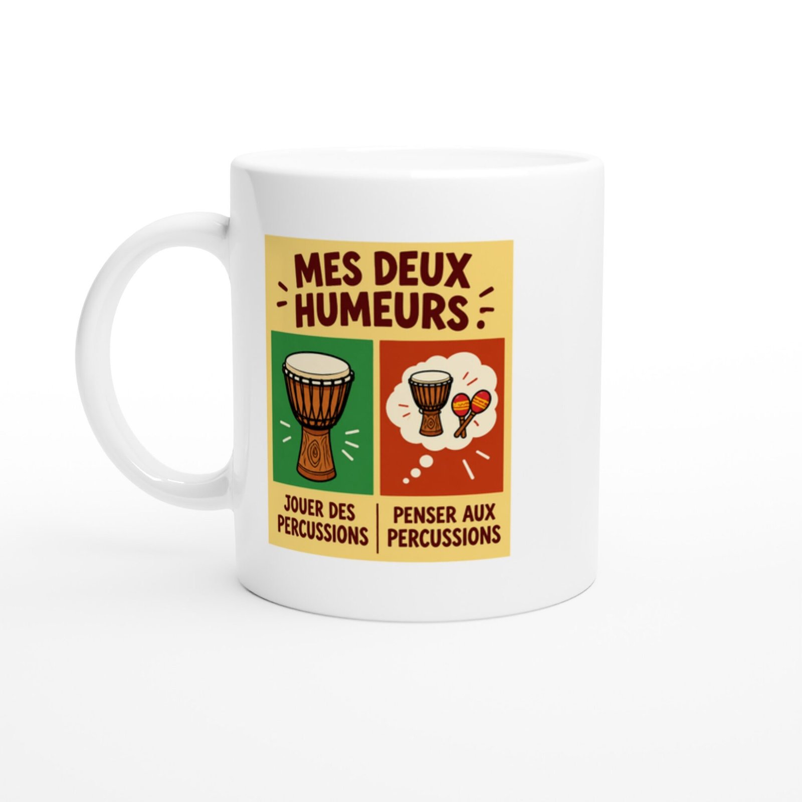 Mug Mes Deux Humeurs Jouer Des Percussions Penser Aux Percussions