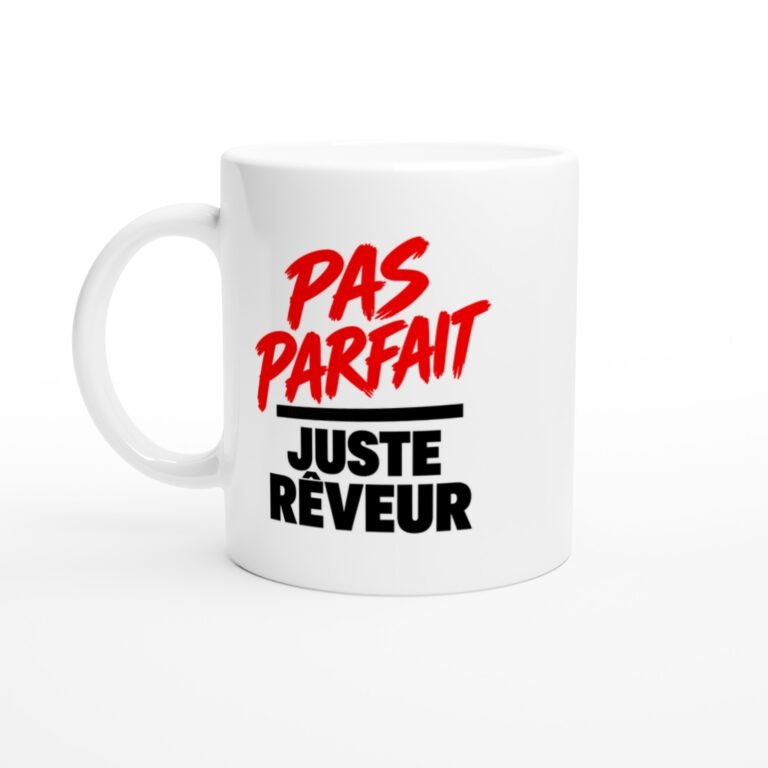 Mug Pas Parfait Juste Rêveur