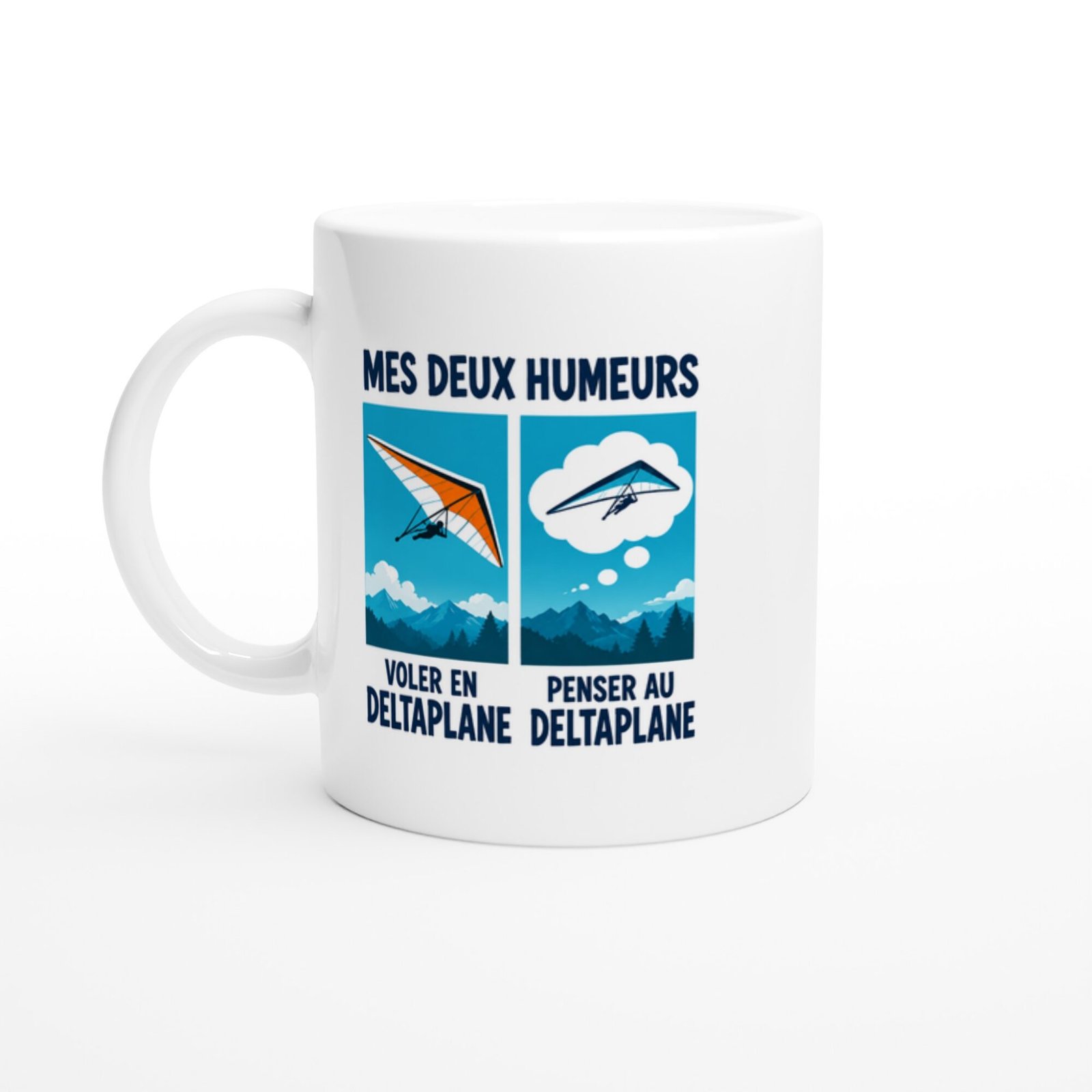 Mug Mes Deux Humeurs Voler En Deltaplane Penser Au Deltaplane