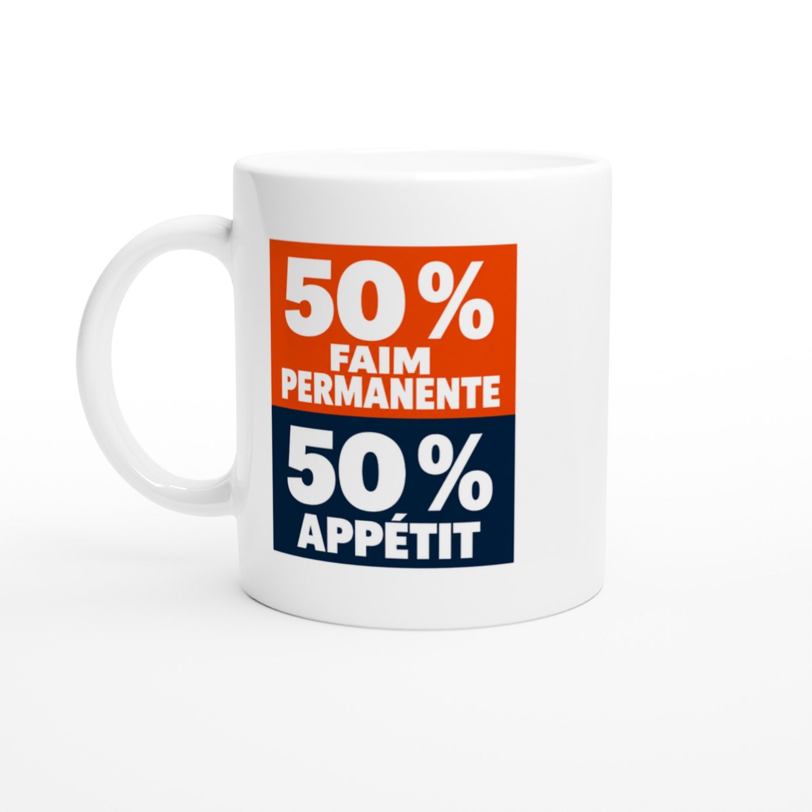 Mug 50 pour cent Faim Permanente 50 pour cent Appétit