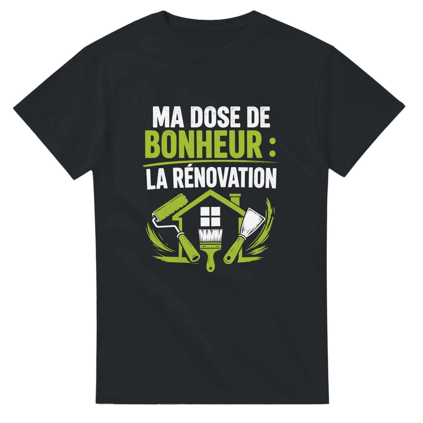 T shirt Ma Dose de Bonheur la Rénovation
