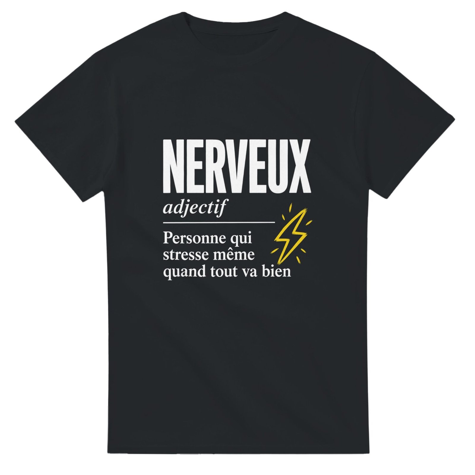 T shirt Nerveux Personne Qui Stresse Même Quand Tout Va Bien