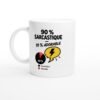 Mug 90 pour cent Sarcastique 10 pour cent Adorable