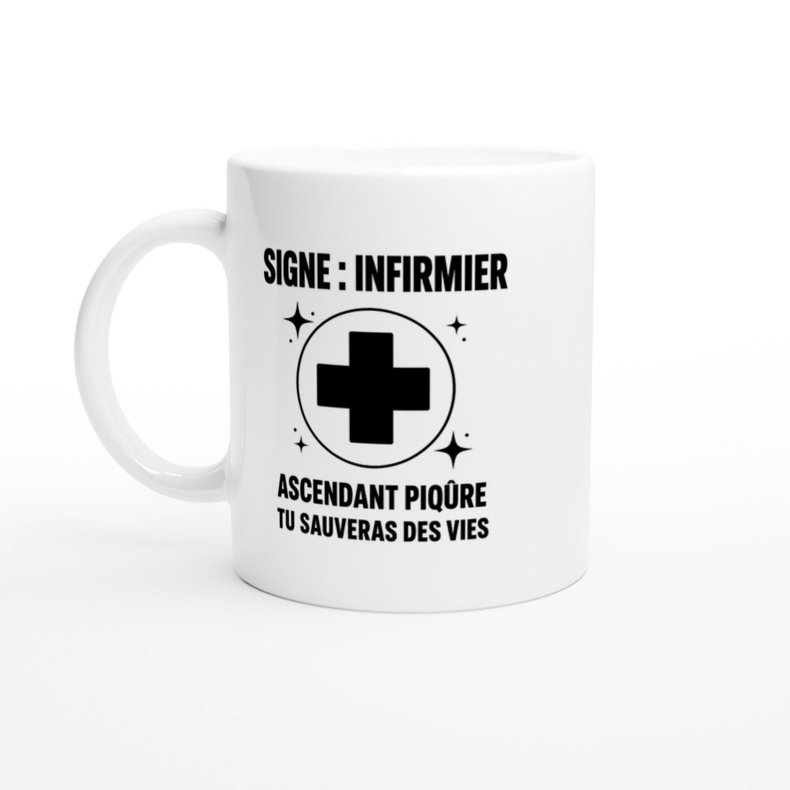 Mug Signe Infirmier Ascendant Piqûre Tu Sauveras des Vies