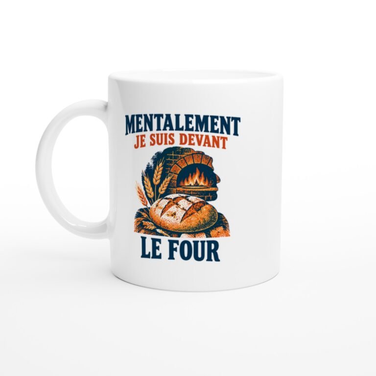 Mug Boulangerie Mentalement Je Suis Devant Le Four