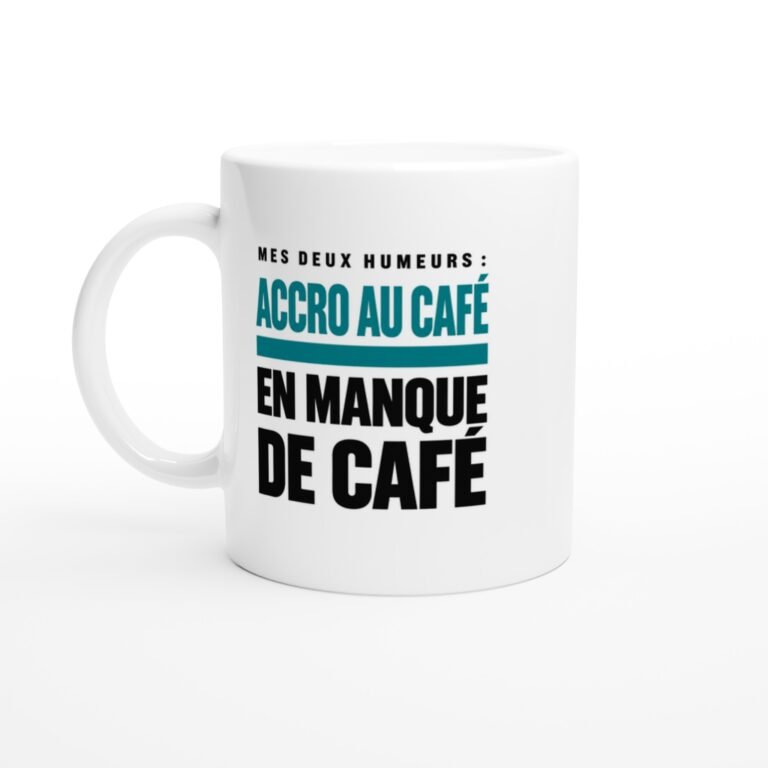 Mug Mes Deux Humeurs Accro au Café en Manque de Café