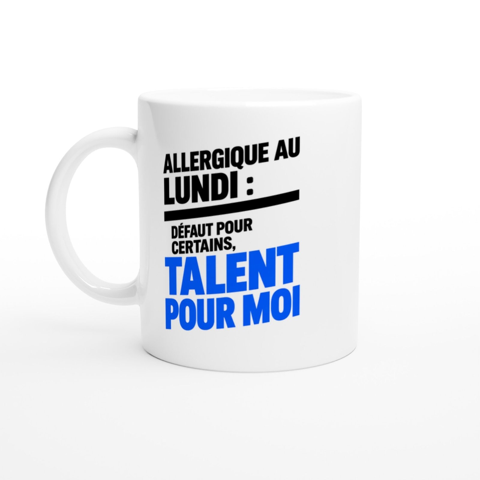 Mug Allergique au Lundi Défaut pour Certains Talent pour Moi