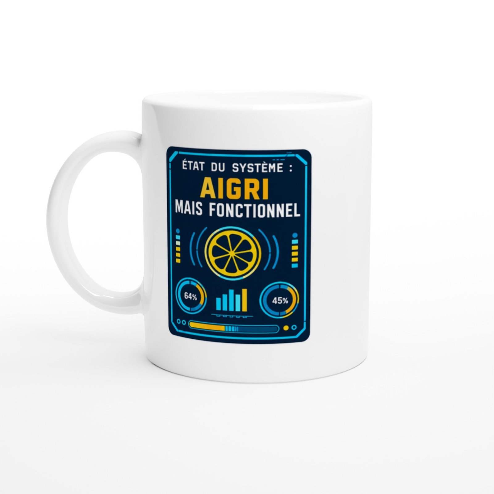 Mug État du Système Aigri Mais Fonctionnel