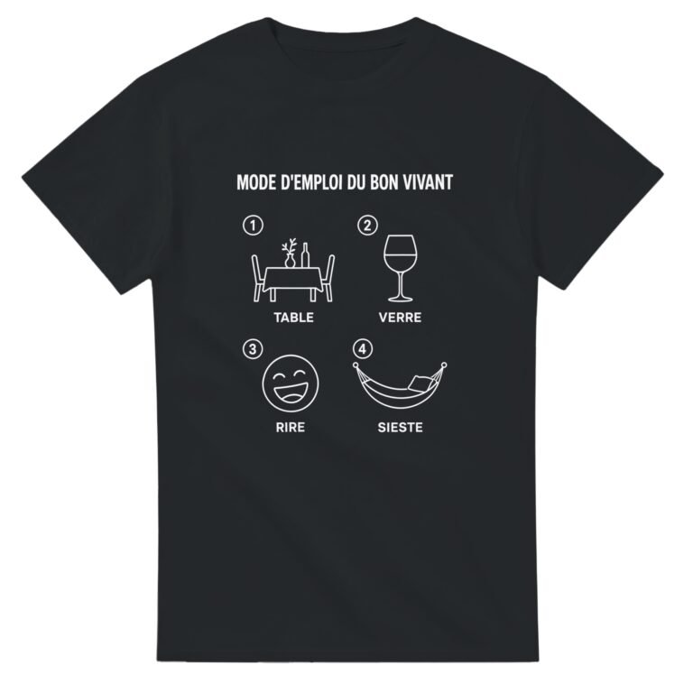 T shirt Mode d'Emploi du Bon Vivant Table Verre Rire Sieste