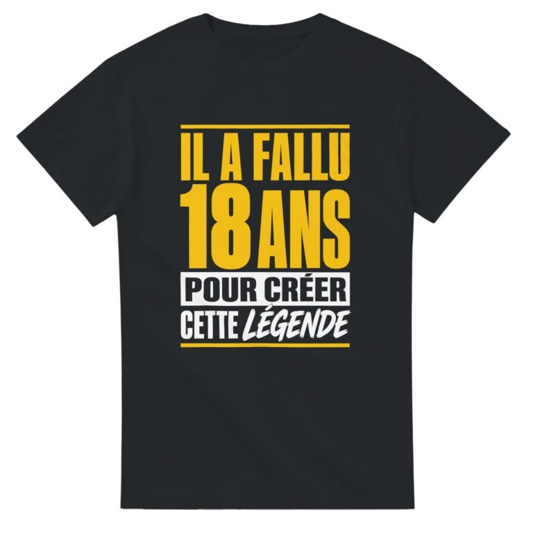 T shirt Il A Fallu 18 Ans pour Créer Cette Légende