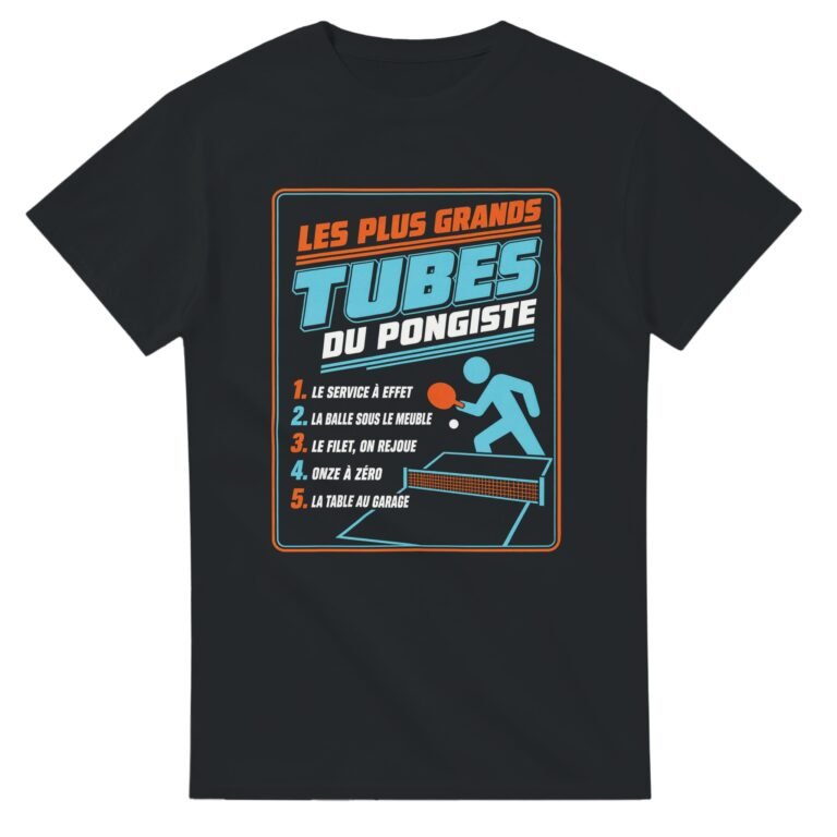 T shirt Les Plus Grands Tubes du Pongiste le Service à Effet la Balle Sous le Meuble
