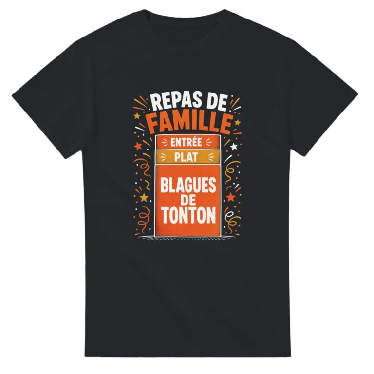 T shirt Repas de Famille Entrée Plat Blagues de Tonton