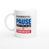 Mug Diagnostic Pause Permanente Chronique