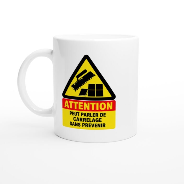Mug Attention Peut Parler De Carrelage Sans Prévenir