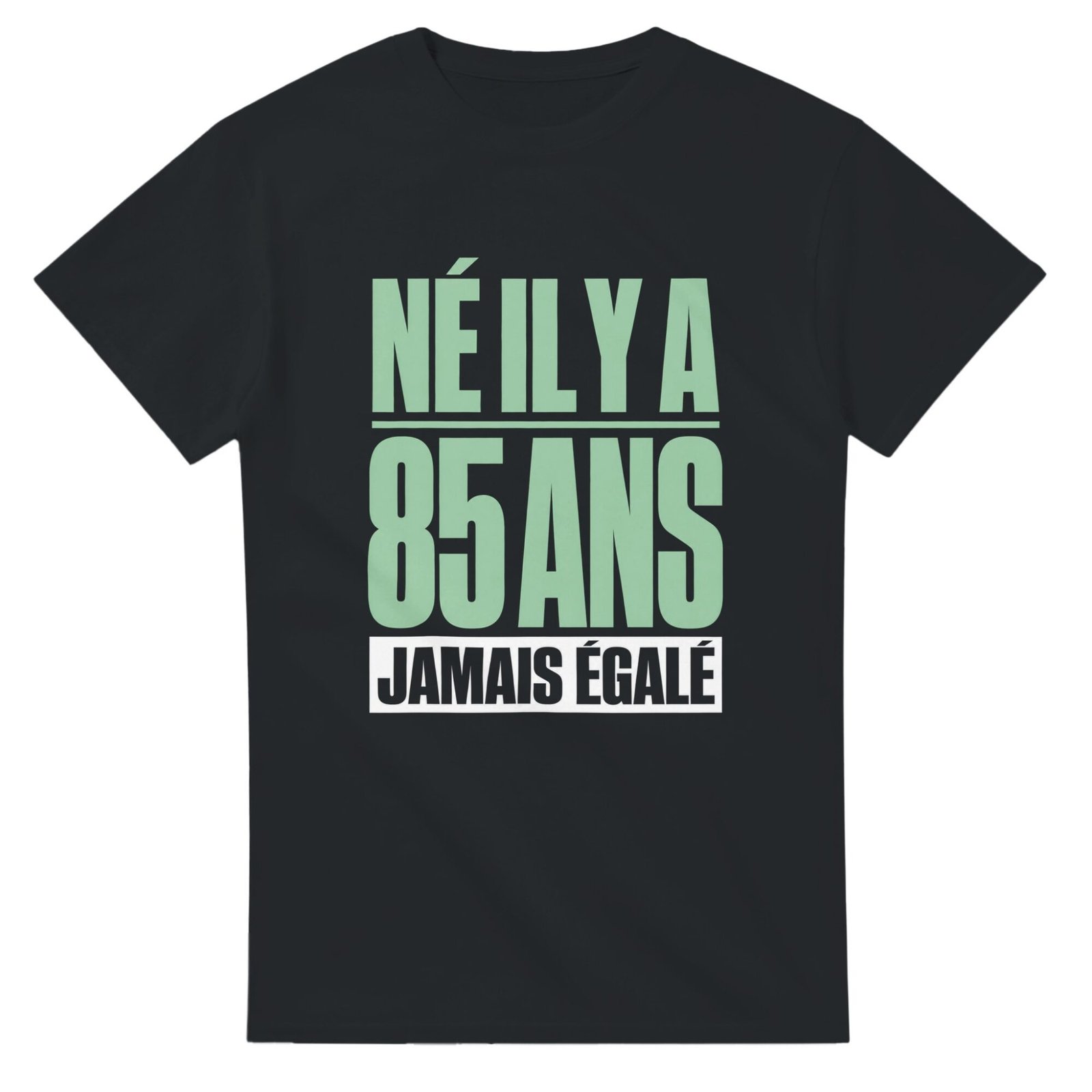 T shirt Né Il Y A 85 Ans Jamais Égalé