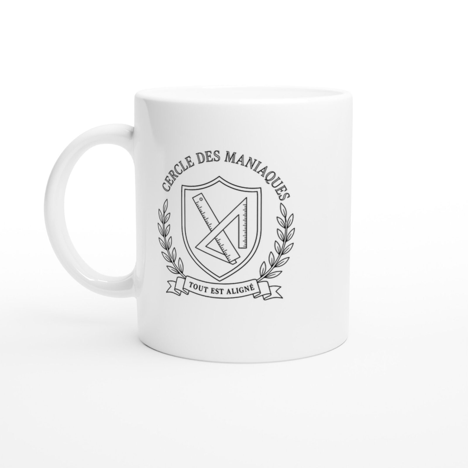Mug Cercle des Maniaques Tout Est Aligné