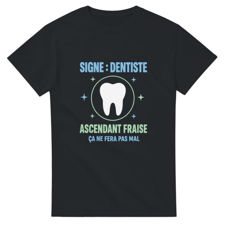 T shirt Signe Dentiste Ascendant Fraise Ça Ne Fera Pas Mal
