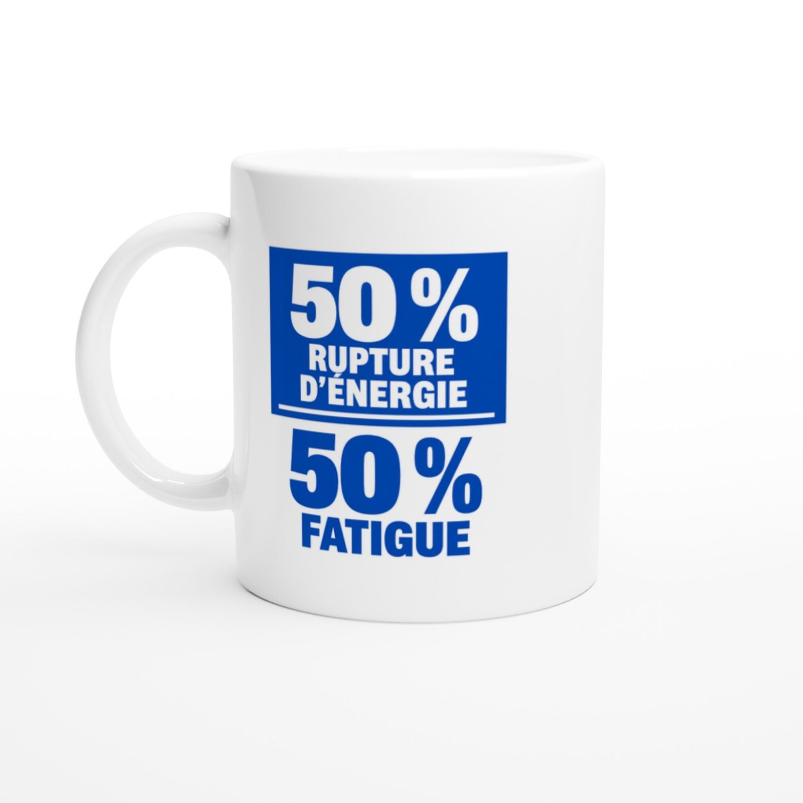 Mug 50 pour cent Rupture d&rsquo;Énergie 50 pour cent Fatigue