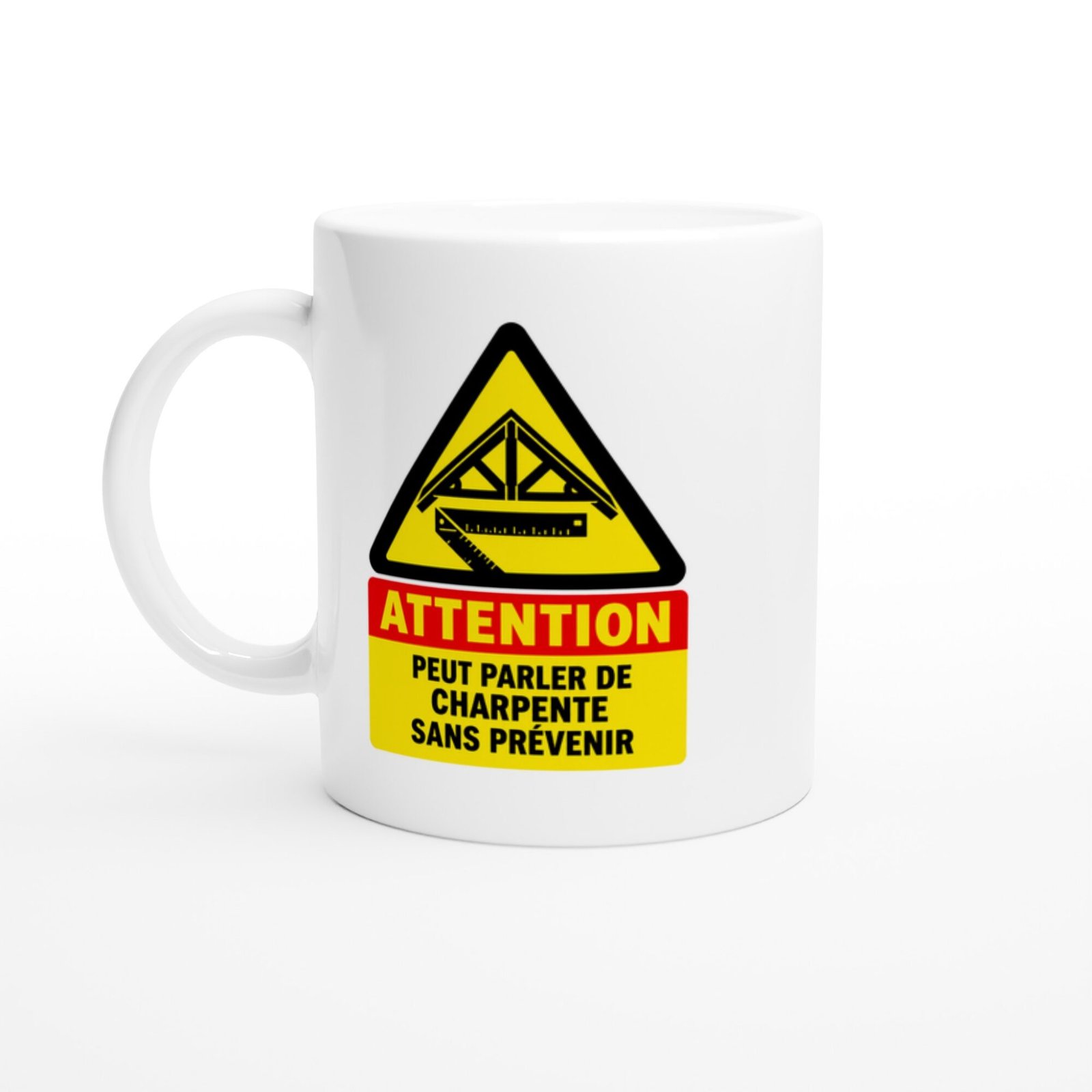 Mug Attention Peut Parler De Charpente Sans Prévenir