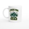 Mug J&rsquo;Peux Pas J&rsquo;Ai Quad