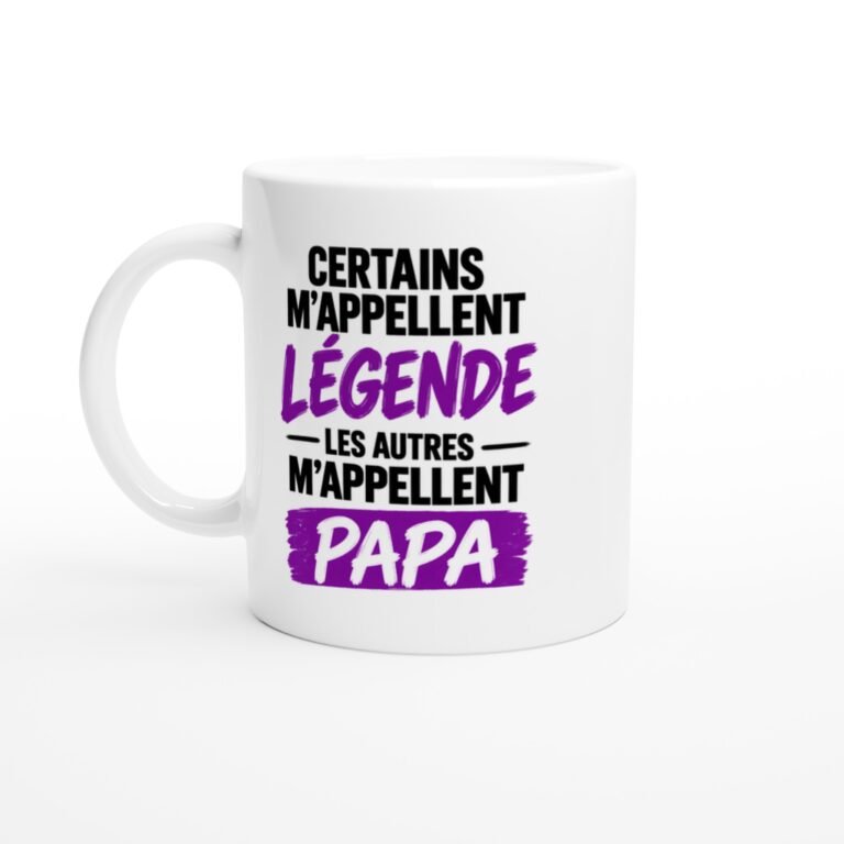 Mug Certains M'Appellent Légende les Autres M'Appellent Papa