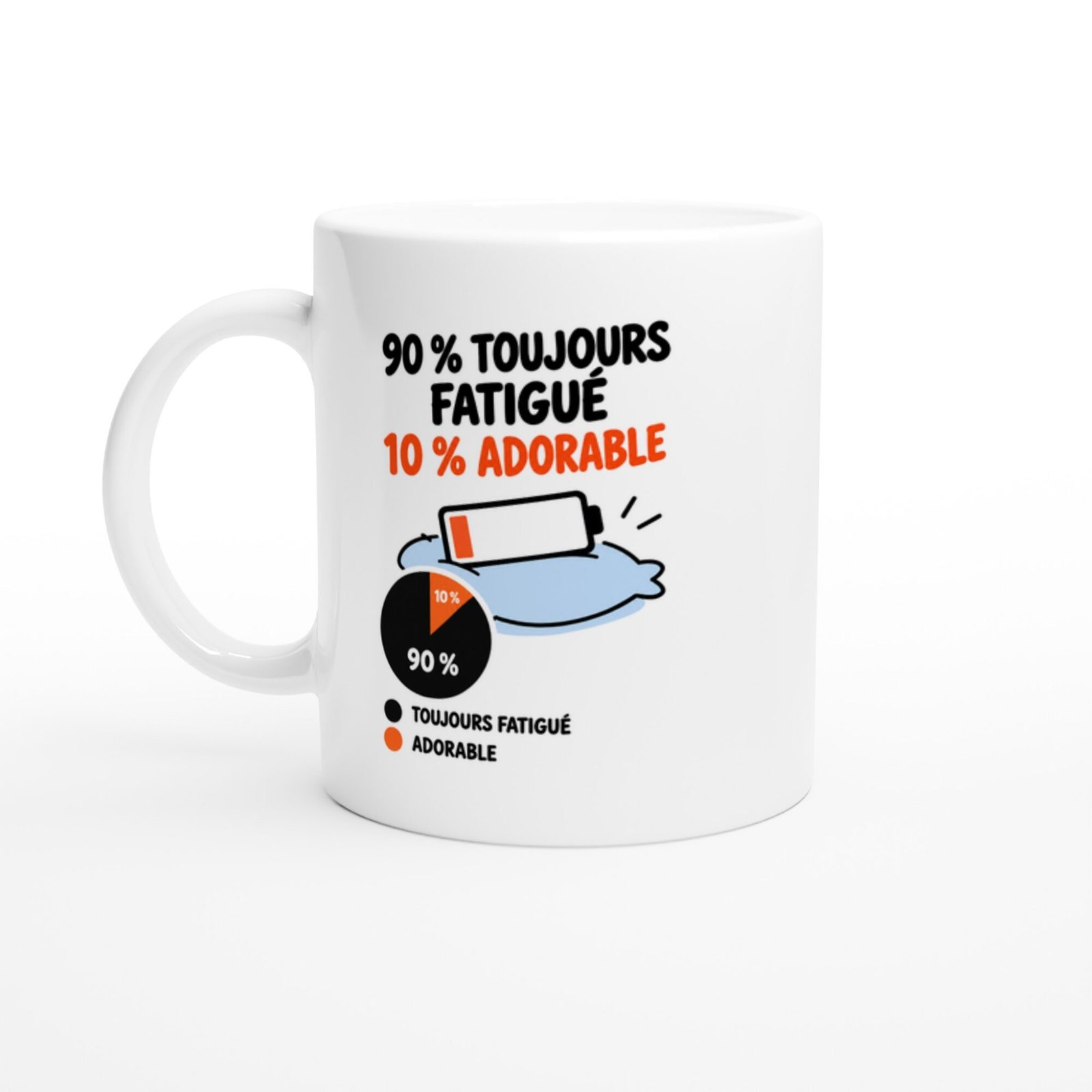Mug 90 pour cent Toujours Fatigué 10 pour cent Adorable Camembert Noir