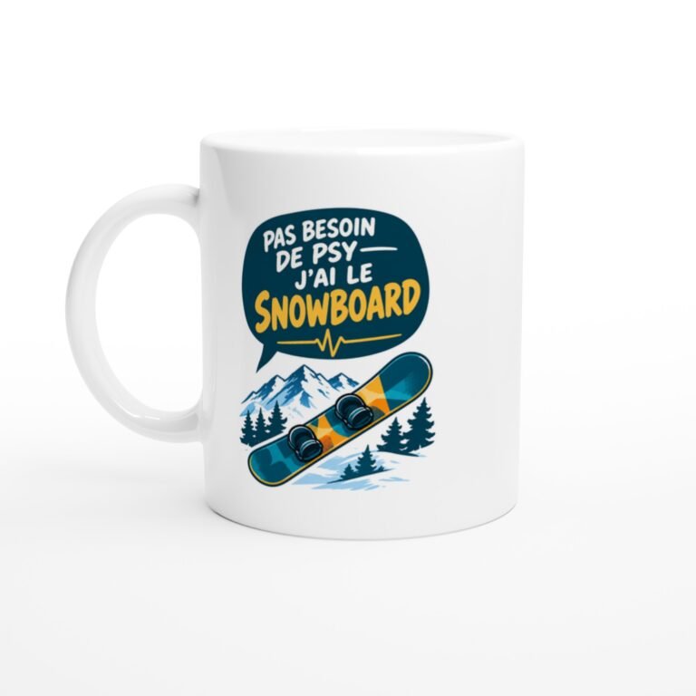 Mug Snowboard Pas Besoin De Psy J'Ai Le Snowboard