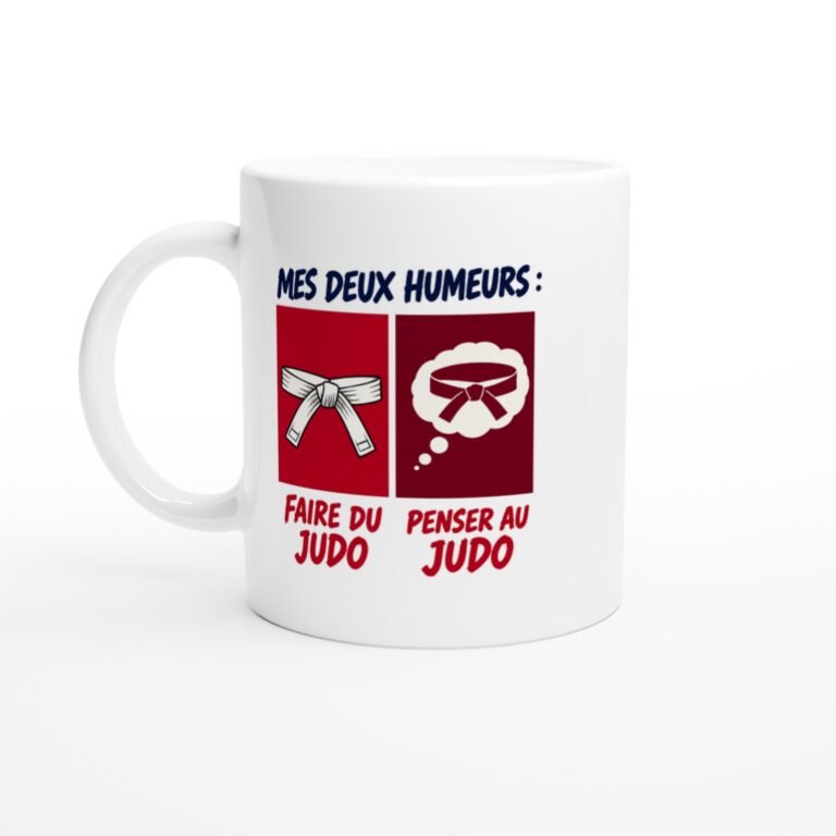 Mug Judo Mes Deux Humeurs Faire Du Judo Penser Au Judo