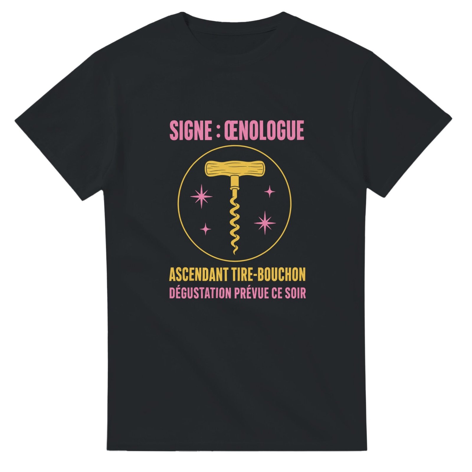 T shirt Signe Œnologue Ascendant Tire-Bouchon Dégustation Prévue Ce Soir