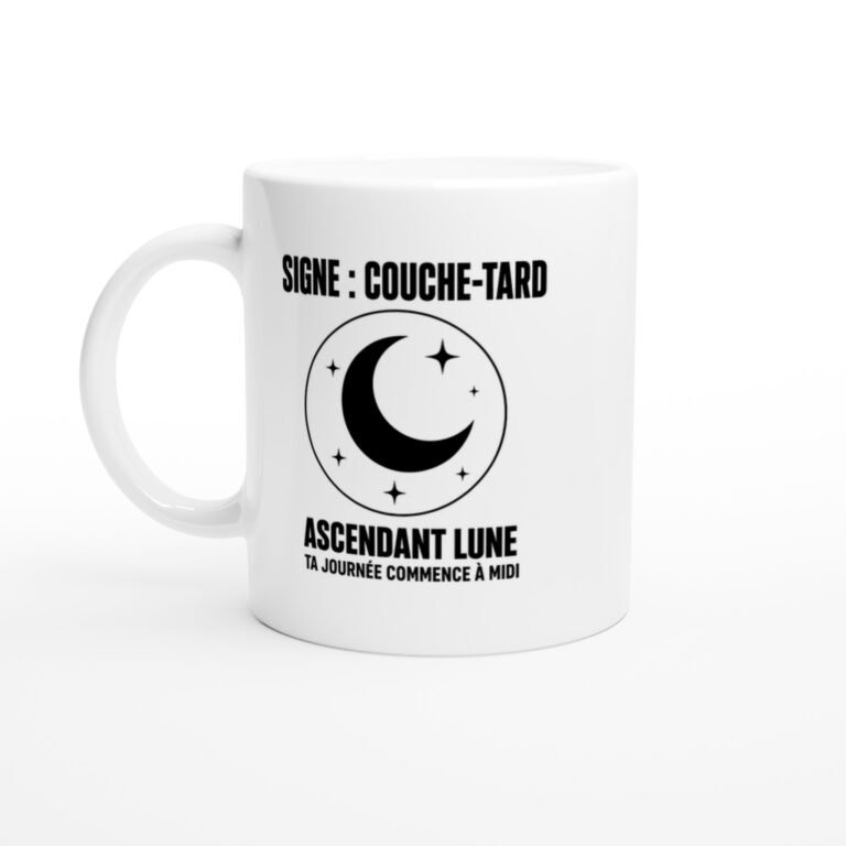 Mug Signe Couche-Tard Ascendant Lune Ta Journée Commence à Midi