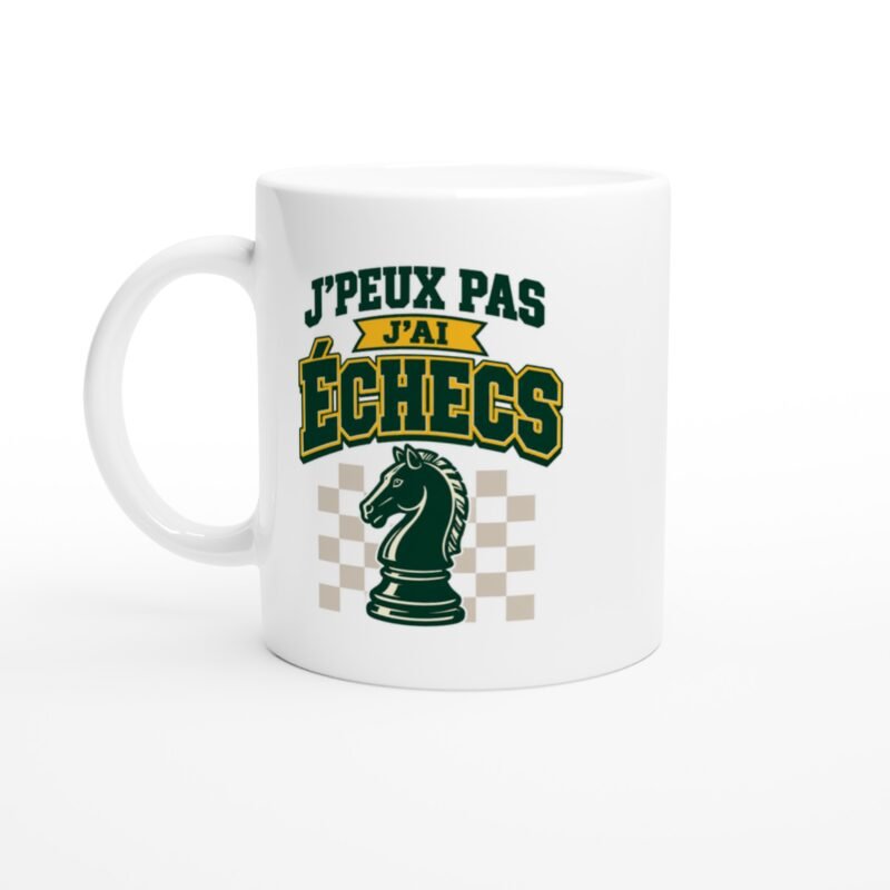 Mug Échecs J'Peux Pas J'Ai Échecs