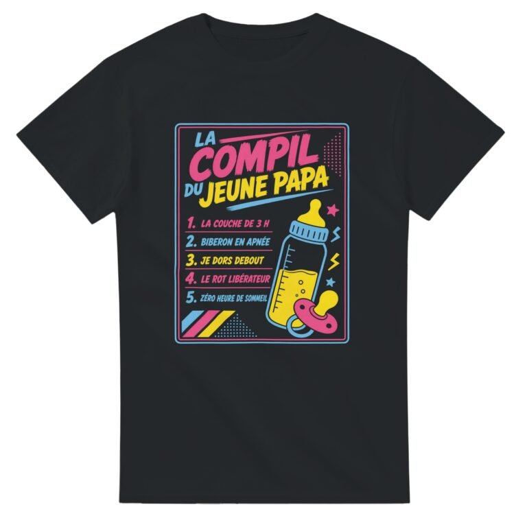T shirt La Compil du Jeune Papa la Couche de 3 H Biberon en Apnée Je Dors Debout le Rot