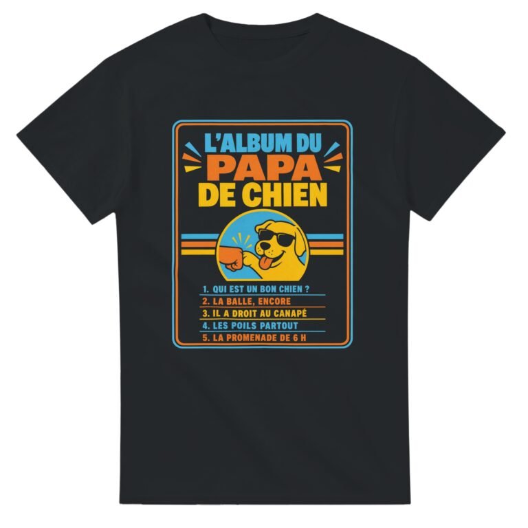 T shirt l'Album du Papa de Chien Qui Est un Bon Chien la Balle Encore Il A Droit au Canapé
