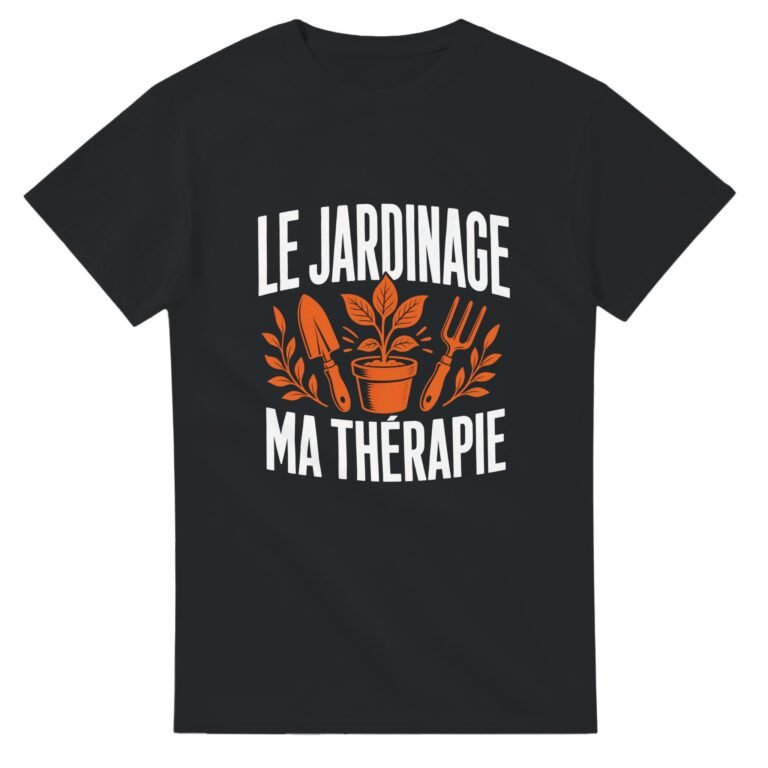 T shirt Le Jardinage Ma Thérapie