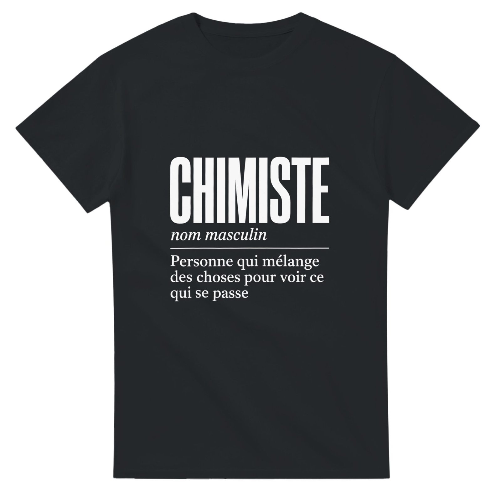 T shirt Chimiste Personne Qui Mélange des Choses pour Voir Ce Qui Se Passe