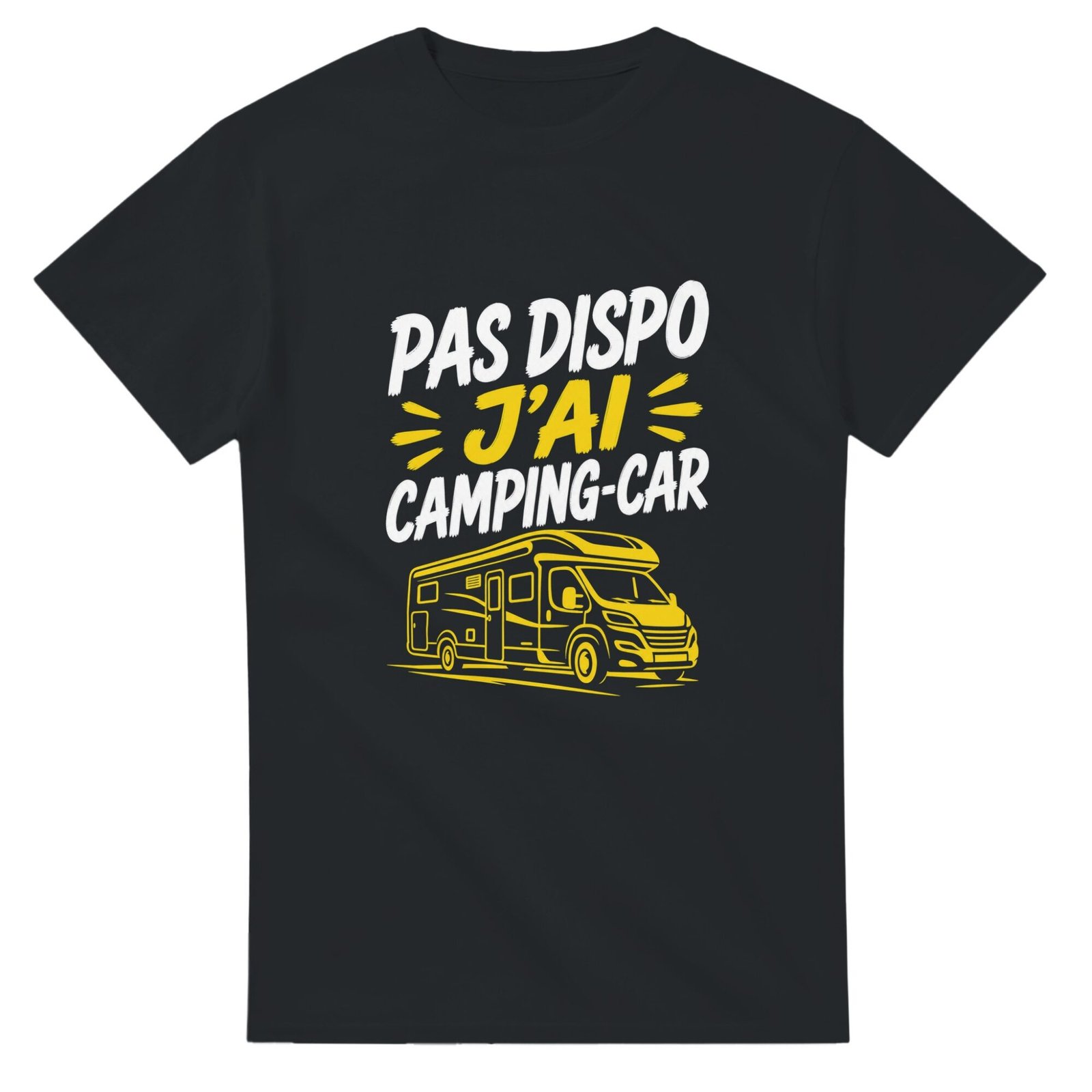 T shirt Pas Dispo J&rsquo;Ai Camping-Car