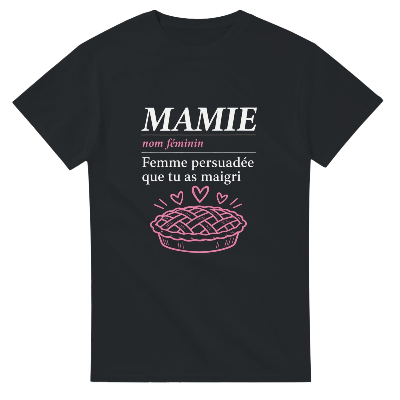T shirt Mamie Femme Persuadée Que Tu As Maigri