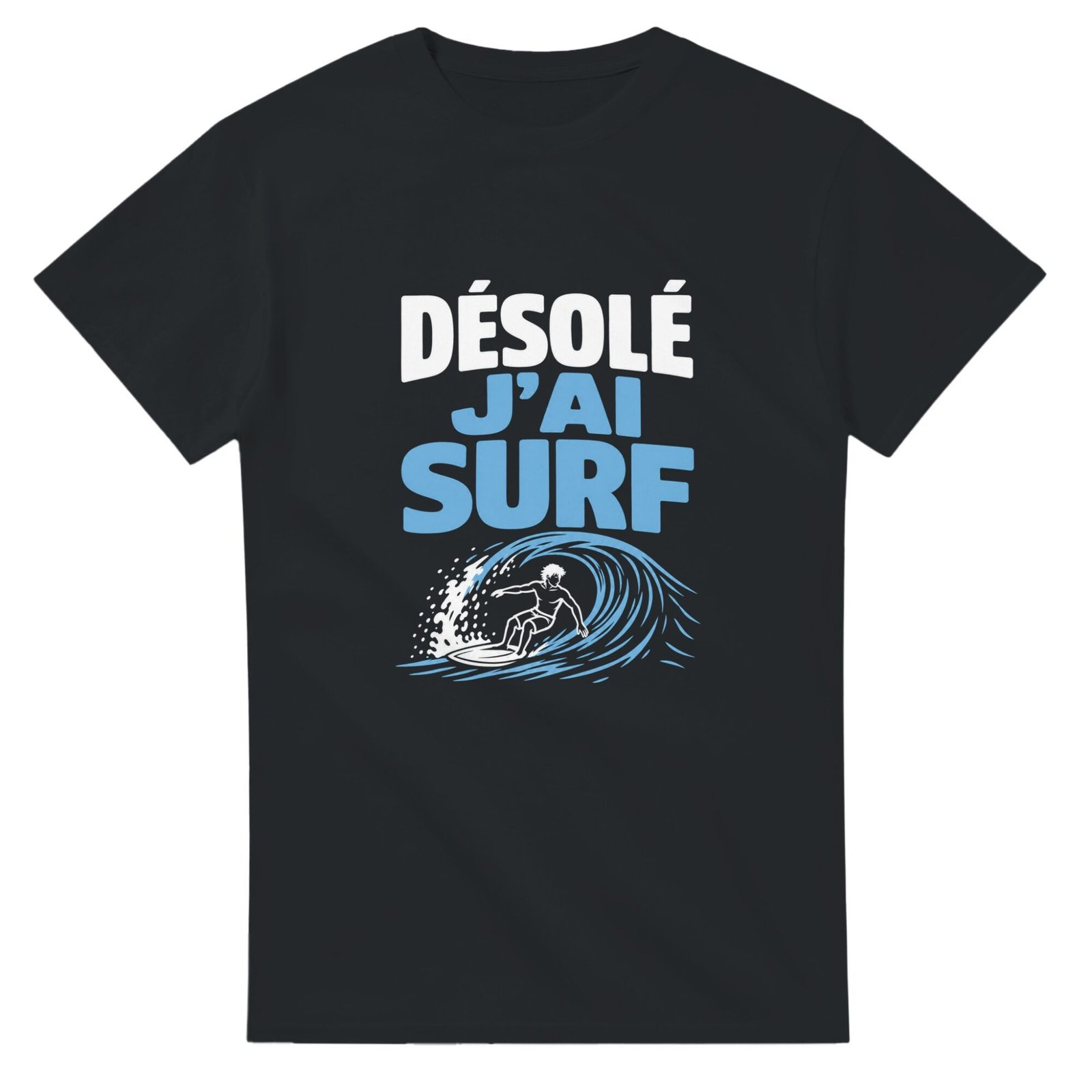 T shirt Désolé J&rsquo;Ai Surf