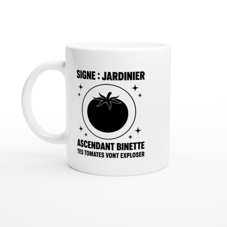 Mug Signe Jardinier Ascendant Binette Tes Tomates Vont Exploser